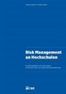 Nicolas Härtsch, Roland Müller - Risk Management an Hochschulen. Ein Praxishandbuch für Universitäten, Fachhochschulen und weitere Bildungsinstitutionen