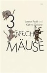 Lorenz Pauli, Kathrin Schärer - 3 freche Mäuse