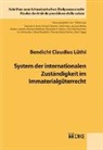 Bendicht Claudius Lüthi - System der internationalen Zuständigkeit im Immaterialgüterrecht