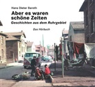 Hans D Baroth, Hans D. Baroth, Hans Dieter Baroth - Aber es waren schöne Zeiten, 1 Audio-CD (Audiolibro)
