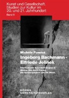 Michèle Pommé - Ingeborg Bachmann - Elfriede Jelinek