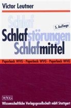Victor Leutner - Schlaf, Schlafstörungen, Schlafmittel