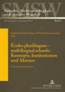 Gabriele Budach, Jürgen Erfurt, Melanie Kunkel - Écoles plurilingues - multilingual schools: Konzepte, Institutionen und Akteure