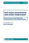 Manfred Rehbinder - Vom homo oeconomicus zum homo reciprocans?