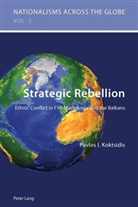 Pavlos I. Koktsidis, Pavlos Ioannis Koktsidis, Krzysztof Jaskulowski, Kamusella - Strategic Rebellion