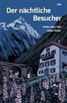 Sabina Altermatt, Adrian Tobler - Der nächtliche Besucher