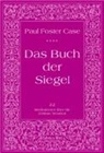 Paul Foster Case, Paul Foster Case - Das Buch der Siegel