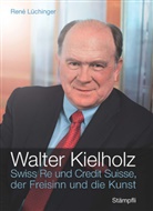 René Lüchinger - Walter Kielholz