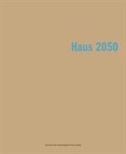 Jutt Glanzmann, Jutta Glanzmann, Othmar Humm - Haus 2050