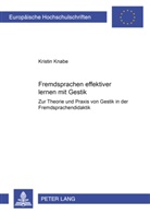 Kristin Knabe - Fremdsprachen effektiver lernen mit Gestik?