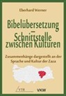 Eberhard Werner - Werner, E: Bibelübersetzung - Schnittstelle zwischen Kulture