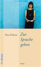 Ilma Rakusa - Zur Sprache gehen