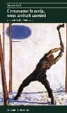 Max Frisch, M. Mantovani - Cercavamo braccia, sono arrivati uomini
