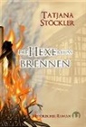 Tatjana Stöckler, Diana Isabel Franze - Die Hexe muss brennen