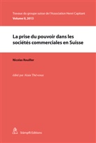 Nicolas Rouiller, Alain Thévenaz - La prise du pouvoir dans les sociétés commerciales en Suisse