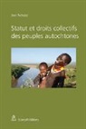 Jean Tschopp - Statut et droits collectifs des peuples autochtones