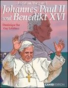 Dominiqu Bar, Dominique Bar, Lehideux Guy - Auf dem Weg mit Johannes Paul II. und Benedikt XVI