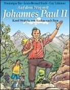 Dominiqu Bar, Dominique Bar, Louis-Bernhar Koch, Louis-Bernhard Koch, Guy Lehideux - Auf dem Weg mit Johannes Paul II