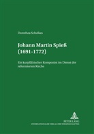 Dorothea Schelkes - Johann Martin Spieß (1691-1772)