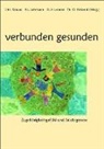 Christina Krause, Rüdiger F Lorenz, Theodor D Petzold, Theodor D. Petzold, Nadja Lehmann - verbunden gesunden