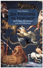 Oscar Hofman, Oskar Hofman, Oskar Hofmann - Die Fixsterne im Horoskop