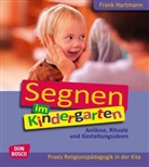 Frank Hartmann - Segnen im Kindergarten, m. 1 Beilage