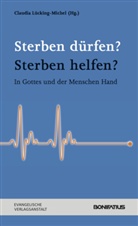Flachsbarth, Maria Flachsbarth, Claudi Lücking-Michel, Claudia Lücking-Michel - Sterben dürfen? Sterben helfen?