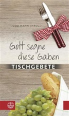 Ud Hahn, Udo Hahn - Gott segne diese Gaben