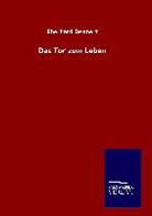 Eberhard Dennert - Das Tor zum Leben