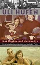 Uli Hufen - Das Regime und die Dandys