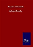 Alexander Von Humboldt - Auf dem Orinoko