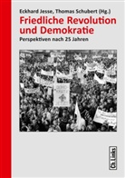 Eckhar Jesse, Eckhard Jesse, SCHUBERT, Thomas Schubert - Friedliche Revolution und Demokratie