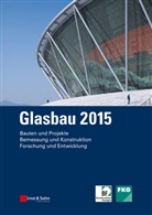 Silke Tasche, Bernhard Weller, Tasche, Silke Tasche, Bernhar Weller, Bernhard Weller - Glasbau 2015