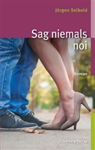 Jürgen Seibold - Sag niemals noi