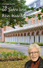 Gerhard Keller - 66 Jahre und kein bisschen weise