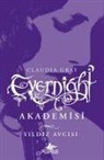 Claudia Gray - Evernight Akademisi 2 - Yildiz Avcisi