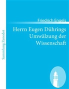 Friedrich Engels - Herrn Eugen Dührings Umwälzung der Wissenschaft