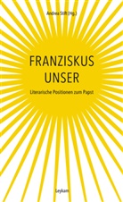 Andrea Stift - Franziskus unser