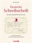 Manfred Braun - Deutsche Schreibschrift - Kurrent und Sütterlin lesen lernen