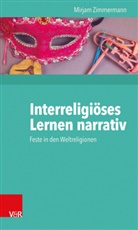 Mirjam Zimmermann - Interreligiöses Lernen narrativ