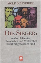 Wolf Schneider - Die Sieger