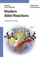 David A. Evans, Rainer Mahrwald, Raine Mahrwald, Rainer Mahrwald - Modern Aldol Reactions