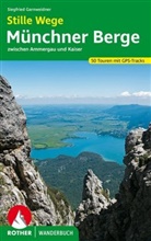 Siegfried Garnweidner - Rother Wanderbuch Stille Wege Münchner Berge