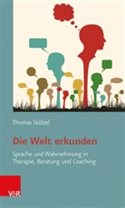 Thomas Stölzel - Die Welt erkunden