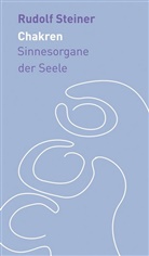 Rudolf Steiner, Andreas Neider - Die Chakren