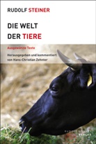 Rudolf Steiner, Hans-Christian Zehnter - Die Welt der Tiere