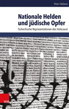 Peter Hallama, Peter - Nationale Helden und jüdische Opfer
