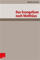Matthias Konradt - Das Neue Testament Deutsch (NTD) - 1: Das Evangelium nach Matthäus