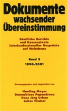 Harding Meyer, Damaskinos Papandreou, H Urban, Han Urban, Hans J Urban, Hans J. Urban... - Dokumente wachsender Übereinstimmung. Sämtliche Berichte und Konsenstexte interkonfessioneller Gespräche auf Weltebene. Bd.3