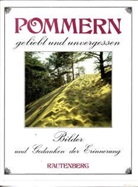 Pommern geliebt und unvergessen